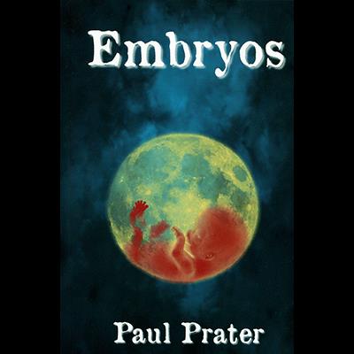 Embryos by Paul Prater - Book