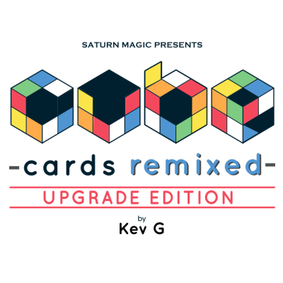 Saturn Magic Presents Cube Cards Remixed Upgrade Edition by Kev G