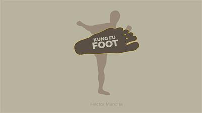 Kung Fu Foot (Gimmick and Online Instructions) by Hctor Mancha - Trick