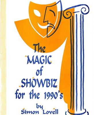 The Magic of Showbiz for the Digital Age - (Marketing, Advertising, Publicity & Promotional Secrets for Entertainers) BY Jonathan Royle Mixed Media DOWNLOAD