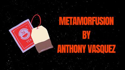 Metamorfusion by Anthony Vasquez video DOWNLOAD