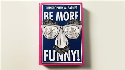 BE MORE FUNNY by Christopher T. Magician - Book