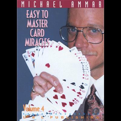 Easy to Master Card Miracles Volume 4 by Michael Ammar video DOWNLOAD