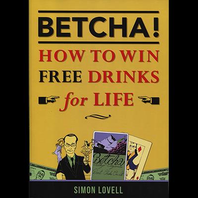 BETCHA! (How to Win Free Drinks for Life) by Simon Lovell - Book