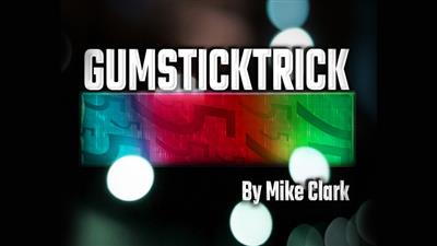 Gum Stick Trick by Mike Clark - video DOWNLOAD