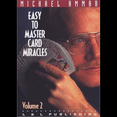 Easy to Master Card Miracles Volume 2 by Michael Ammar video DOWNLOAD