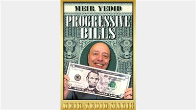 Progressive Bills (Gimmicks and Online Instructions) by Meir Yedid - Trick