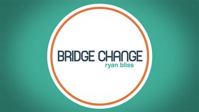 Bridge Change by Ryan Bliss video DOWNLOAD