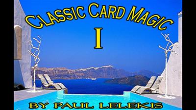 Classic Card Magic I by Paul A. Lelekis eBook DOWNLOAD