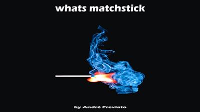 Whats Matchstick by Andr Previato video DOWNLOAD