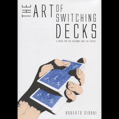 The Art of Switching Decks by Roberto Giobbi and Hermetic Press - Book