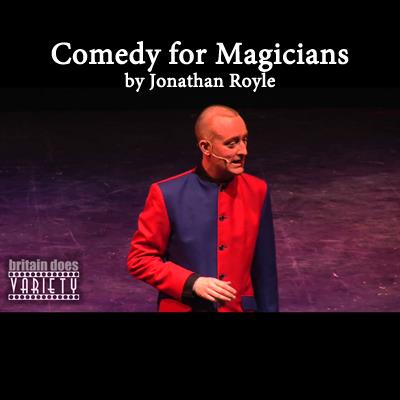 Comedy for Magicians by Jonathan Royle - eBook DOWNLOAD Leading Online ...