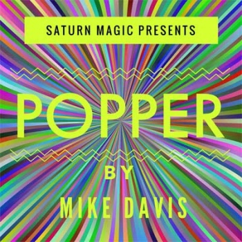 Saturn Magic Presents Popper by Mike Davis